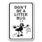 Signmission 18 in Height, 0.12 in Width, Aluminum, 12" x 18", A-1218 Do Not Litter - LittrB A-1218 Do Not Litter - LittrB - alternate 1